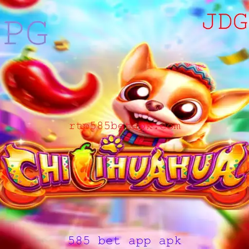 Descubra o Jogo CHILIHUAHUA e Como Jogá-lo Com a 585 Bet App Apk
