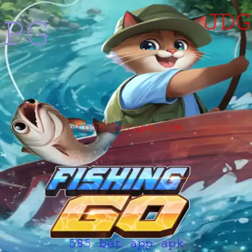 Explorando o Mundo de FishingGO e a Inovação da 585 Bet App APK